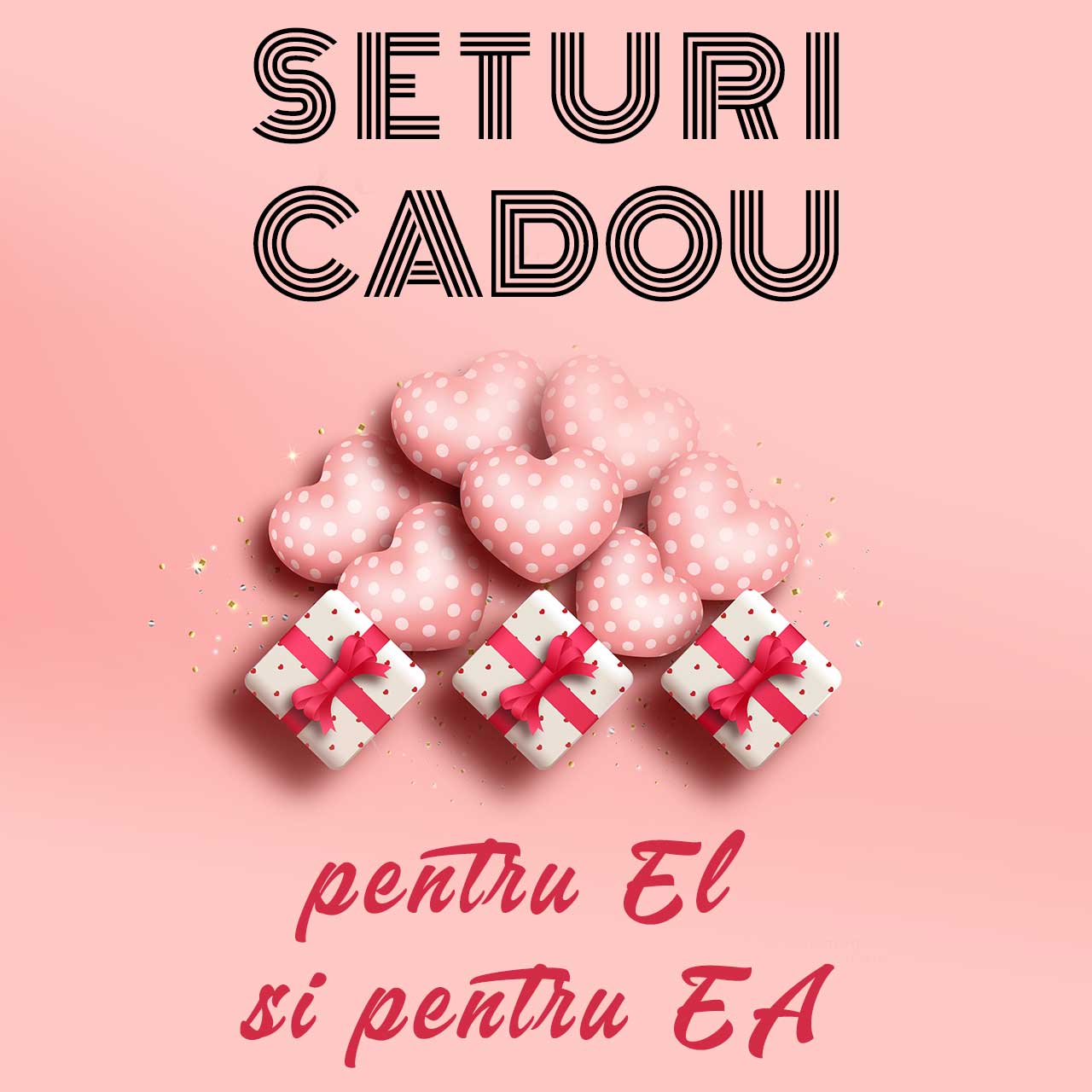 Seturi cadou pentru el si pentru ea. Profita de ofertele speciale in luna iubirii si daruieste cadoul potrivit de Valentines Day si de Dragobetei!